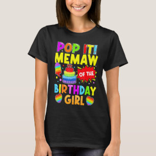 Pop It Memaw Of The Birthday Girl Fidget Kids Fami T-Shirt