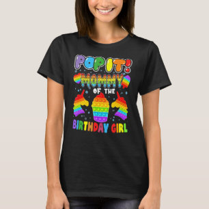 Pop It Mummy Of The Birthday Girl Fidget Kid Famil T-Shirt
