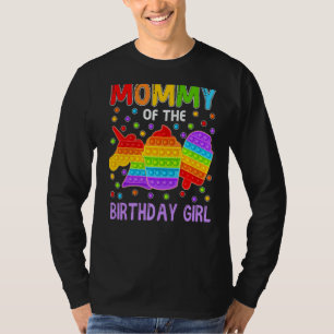 Pop It Mummy Of The Birthday Girl Fidget Kid Famil T-Shirt