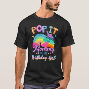 Pop It Mummy Of The Birthday Girl Fidget Kid Famil T-Shirt