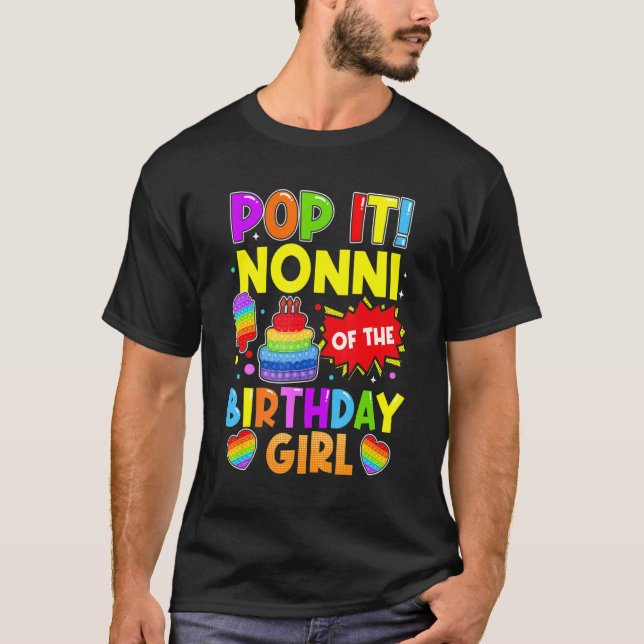 Pop It Nonni Of The Birthday Girl Fidget Kids Fami T-Shirt (Front)