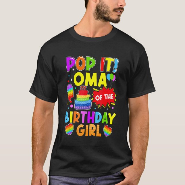 Pop It Oma Of The Birthday Girl Fidget Kids Family T-Shirt (Front)