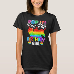 Pop It Pap Pap Birthday Girl Fidget Kid Matching F T-Shirt