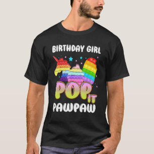 Pop It Pawpaw Of The Birthday Girl Unicorn Ice Cre T-Shirt