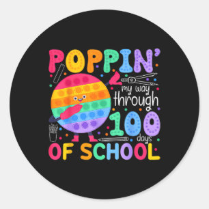 Pop It Poppin My Way Through 100 Days Of School 10 Classic Round Sticker