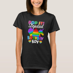 Pop It Stepdad Birthday Boy Fidget Kid Matching Fa T-Shirt