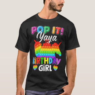 Pop It Yaya Birthday Girl Fidget Kid Matching Fami T-Shirt