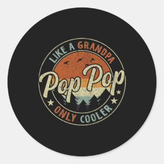 Pop Like A Grandpa Only Cooler Vintage Retro Fathe Classic Round Sticker