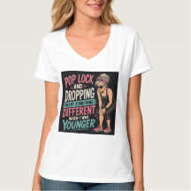Pop Lock and Drop Funny Workout Women's T-Shirt