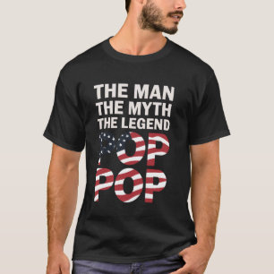 Pop Man The Myth The Legend American Flag Father's T-Shirt