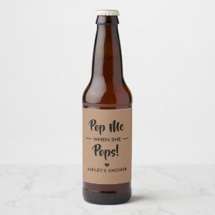 Pop Me When She Pops, Baby Shower Label, Kraft Beer Bottle Label