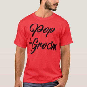 Pop Of Groom Wedding Party Matching Bridal Party W T-Shirt