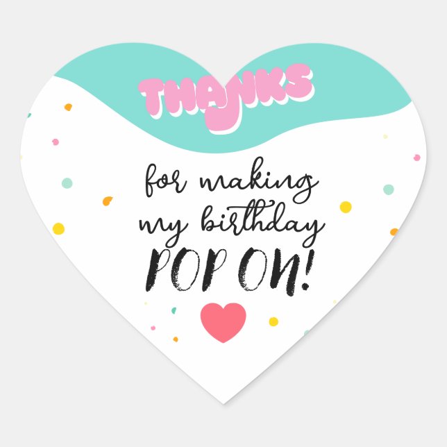 Pop On Over Birthday Party Heart Sticker (Front)