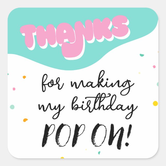 Pop On Over Birthday Party Square Sticker (Front)