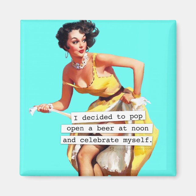 Pop Open a Beer At Noon Magnet (Front)