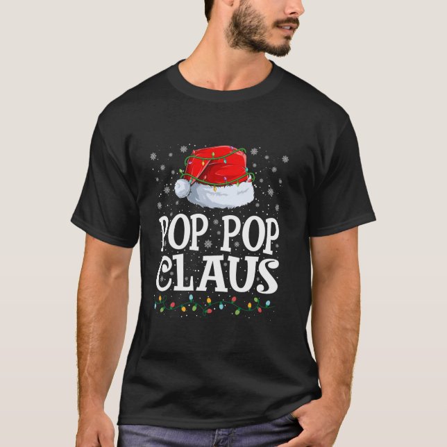 Pop Pop Claus Christmas Lights Santa Hat Family Ma T-Shirt (Front)