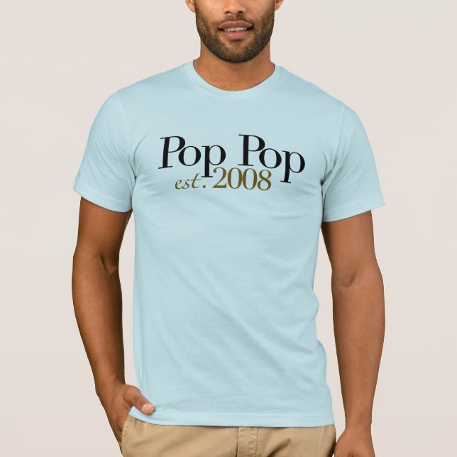 Pop Pop Est 2008 T-Shirt (Front)