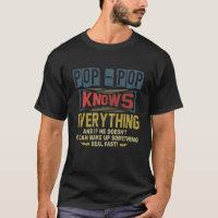 Pop Pop Knows Everything He Can Make Up Something
