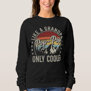 Pop-Pop Like a Grandpa Only Cooler Retro Women Sweatshirt