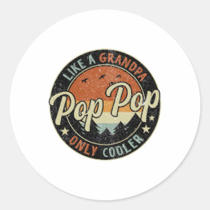Pop Pop Like A Grandpa Only Cooler Vintage Retro F Classic Round Sticker
