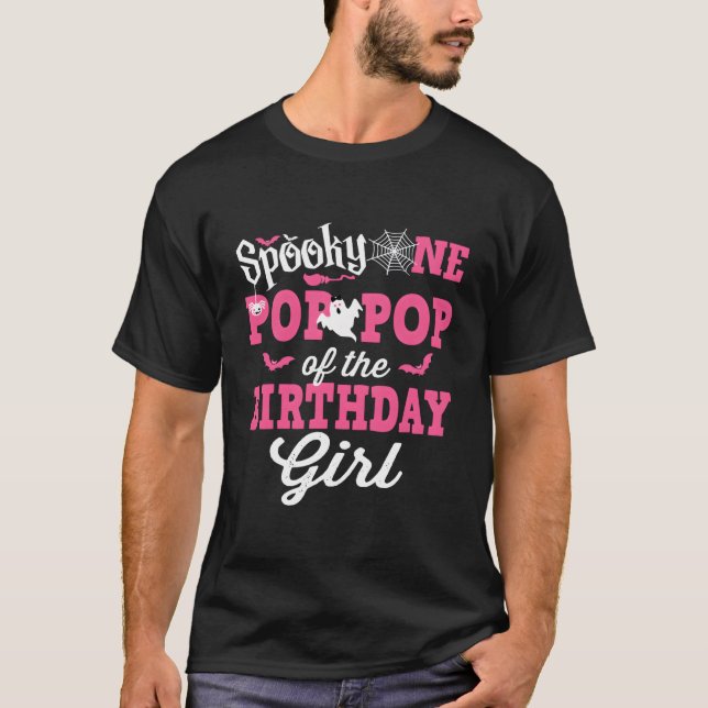 Pop Pop Of The Birthday Girl Spooky One Halloween  T-Shirt (Front)