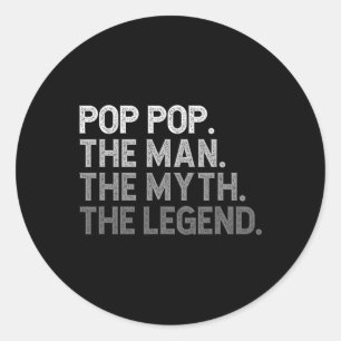 Pop-pop The Man The Myth The Legend Fathers Day Fu Classic Round Sticker