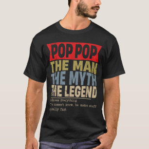 Pop pop the man the myth the legend retro father's T-Shirt