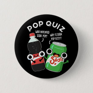 Pop Quiz Funny Soda Pop Pun  6 Cm Round Badge