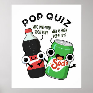 Pop Quiz Funny Soda Pop Pun Poster