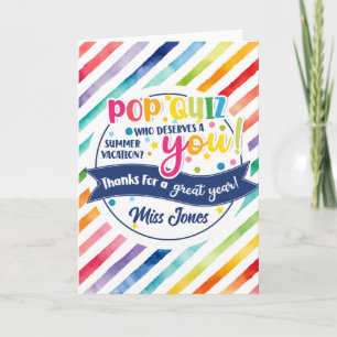 pop quiz, who deserves summer vacation, card