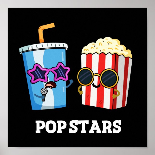 Pop Stars Funny Soda Pop Popcorn Pun Dark BG Poster (Front)