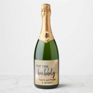 Pop the Bubbly She’s Getting a Hubby!  Sparkling W Wine Label