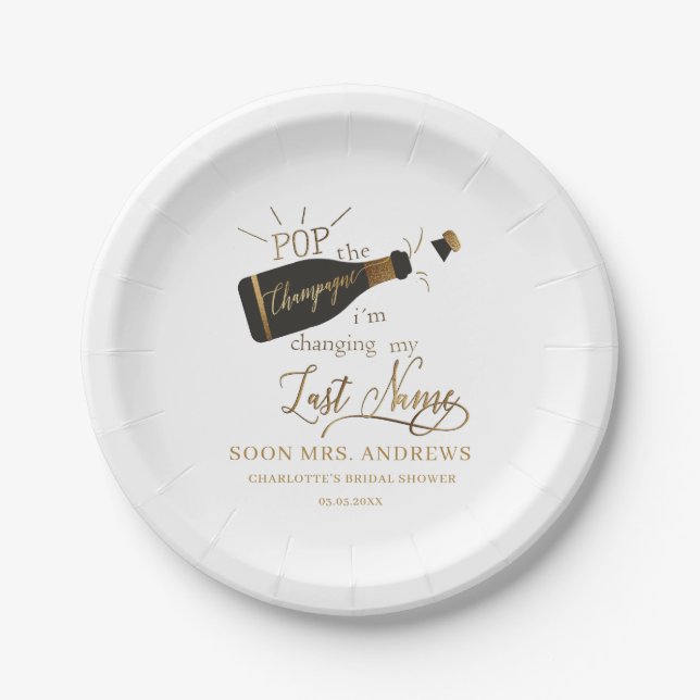 Pop the champagne i´m changing my last name! paper paper plate (Front)