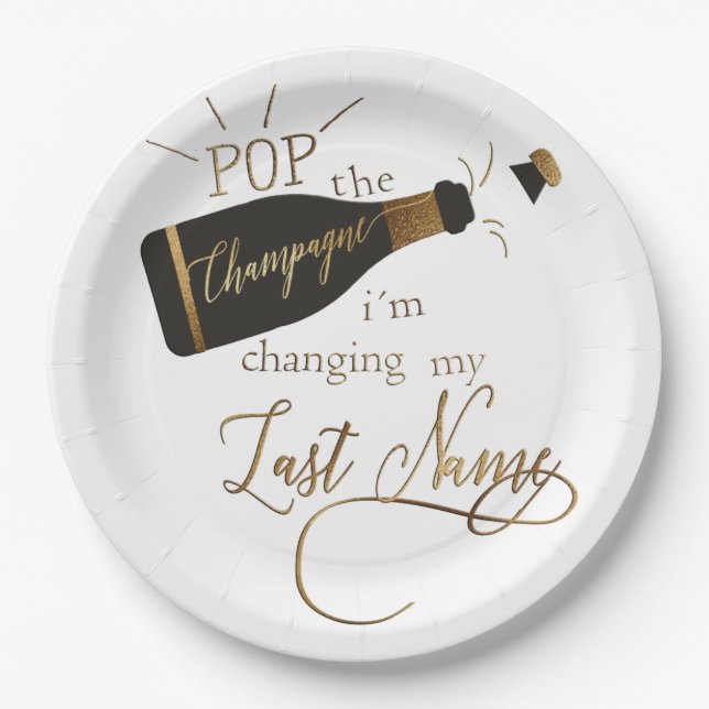 Pop the champagne, i´m changing my last name! paper plate (Front)