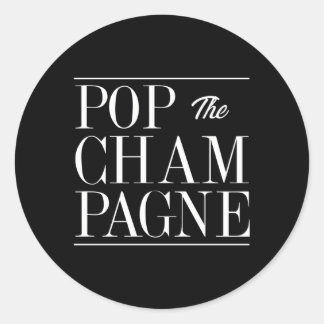 Pop The Champagne Novelty Celebration Classic Round Sticker