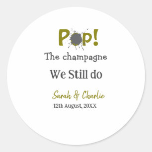 Pop the champagne we still do gold grey couple nam classic round sticker