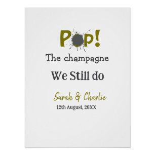 Pop the champagne we still do gold grey couple nam poster