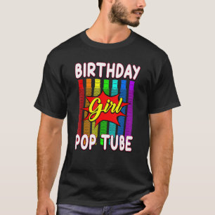 Pop Tube Toy Fidget Toys Birthday Girl T-Shirt