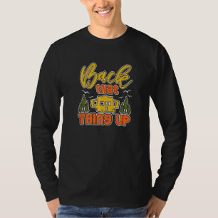 Pop Up Camper Back That Thing Rv Tent Trailer Camp T-Shirt