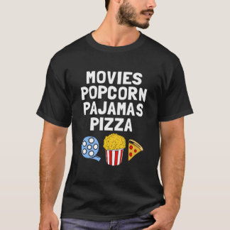 Popcorn Addict Movies Popcorn Pajamas Pizza T-Shirt