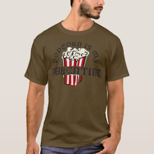 Popcorn Is My Valentine, I Love Snacks, Movie Nigh T-Shirt