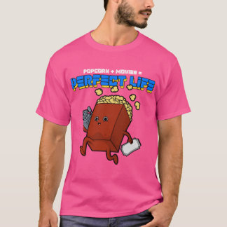 POPCORN MOVIES PERFECT LIFE girl funny T-Shirt