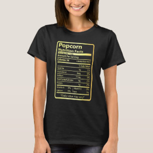 Popcorn Nutrition Facts Food for Thanksgiving T-Shirt