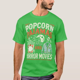 Popcorn Pajamas And Horror Movies Scary Horror Mov T-Shirt