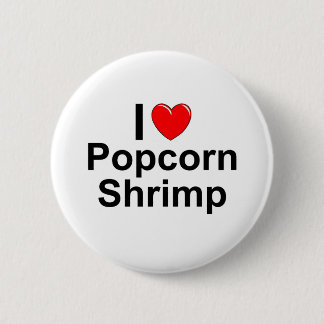 Popcorn Shrimp 6 Cm Round Badge
