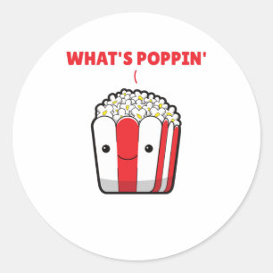 Popcorn Whats Poppin Funny Saying Classic Round Sticker