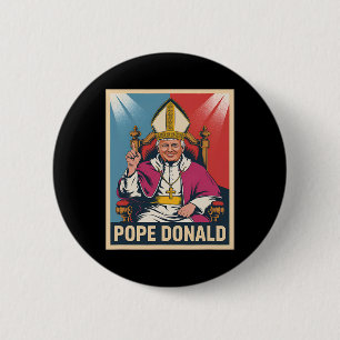 Pope Donald Pope Trump Pope Donald Trump Political 6 Cm Round Badge