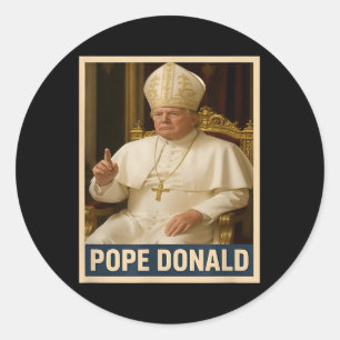 Pope Donald Pope Trump Pope Donald Trump Political Classic Round Sticker