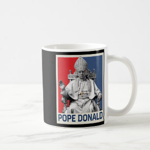 Pope Donald Pope Trump Pope Donald Trump Political Coffee Mug
