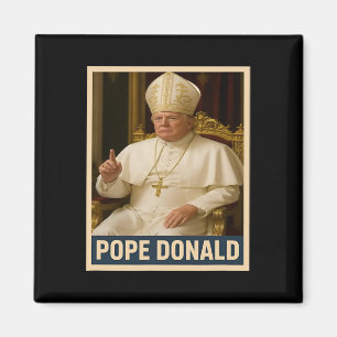 Pope Donald Pope Trump Pope Donald Trump Political Magnet